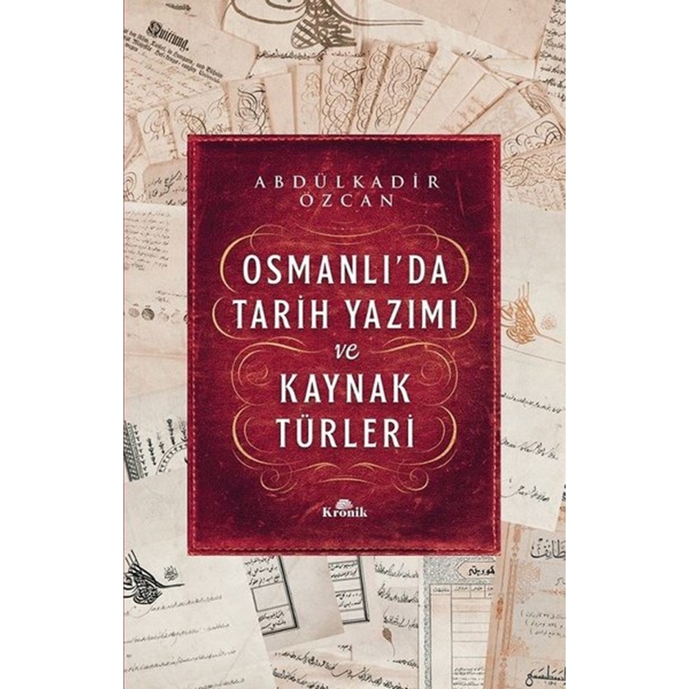 Osmanlı’da Tarih Yazımı ve Kaynak Türleri