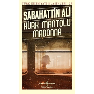 Kürk Mantolu Madonna Türk Edebiyatı Klasikleri
