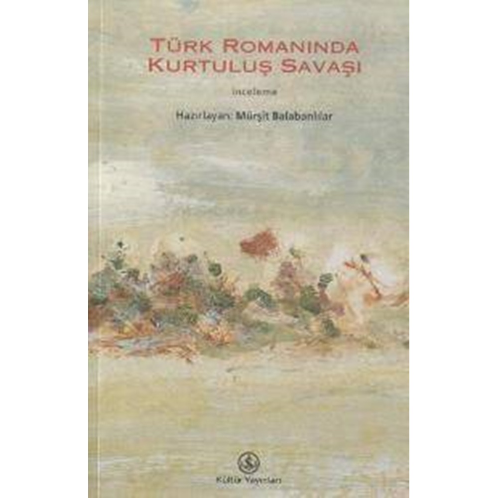 Türk Romanında Kurtuluş Savaşı