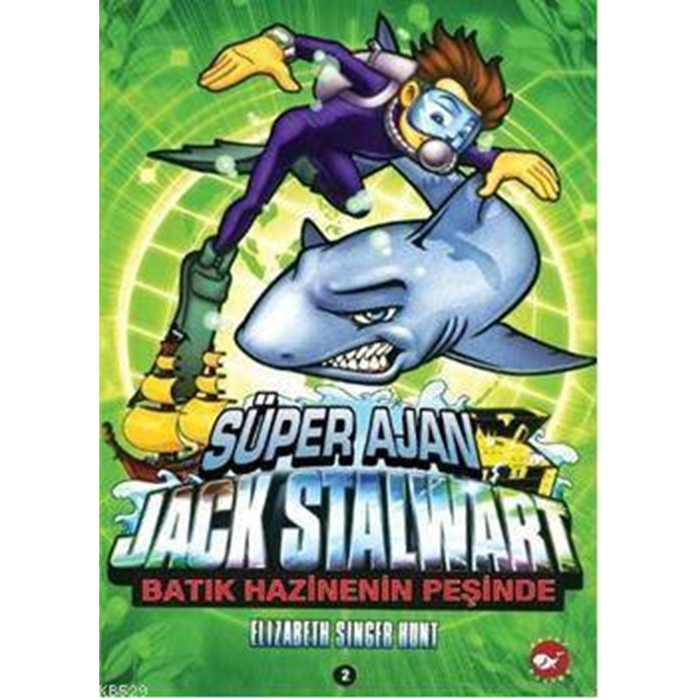 Süper Ajan Jack Stalwart 02 Batık Hazinenin Peşinde